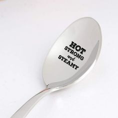 Looking for a fabulous gift ?Here we are with a perfect gift to surprise your loved one ." Hot Strong and Steamy" spoons are unique gift for the person you dont want to miss in your life.This high-quality spoon is engraved using industrial standard engraving machine so that the impression will remain forever.These highly strong, trendy silverware spoons are ideal for day to day use as coffee spoon, tea spoon, eating ice cream, serving soup and are can also be used as table spoon for dining as we Fathers Day Gift Basket, Funny Stocking Stuffers, Funny Boyfriend Gifts, Spoon Gifts, Eating Ice, Eating Ice Cream, Christmas Gifts For Husband, Tea Spoon, Engraving Machine