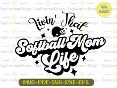 i'm that softball mom life svg dxf file