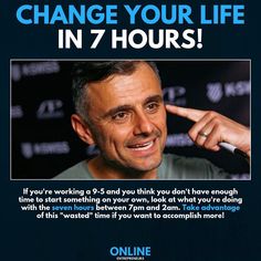 a man is smiling and pointing to his left side with the words change your life in 7 hours