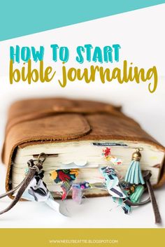 an open book with the title how to start bible journaling written on it's cover