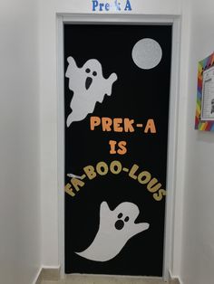 a door decorated to look like a ghost with the words prek - a - is fabo - lous written on it