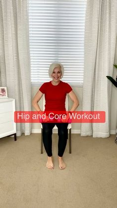 an older woman sitting on a chair in front of a window with the words hip and core workout