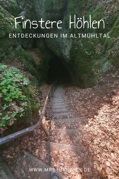 the stairs lead up to an entrance into a cave with text overlay that reads wunderschiones altmuttal