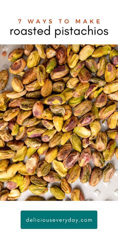 seven ways to make roasted pistachios