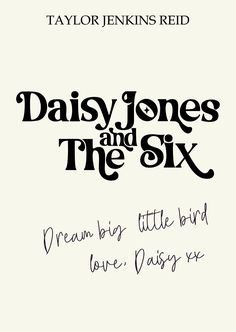 the title for daisy jones and the six, written in black ink on white paper