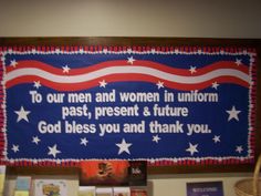 a sign that says to our men and women in uniform past, present & future god bless you and thank you