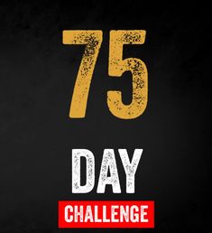 the 75 day challenge logo with yellow and red lettering on black background, which reads 75 days