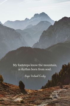 mountains with trees in the foreground and a quote from angel without country on it