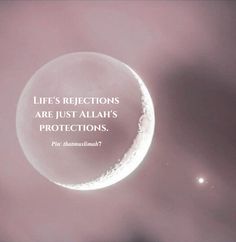 an image of a crescent with the quote life's reflections are just allaah's protections