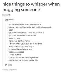 an ad with the words nice things to whisper when hugging someone