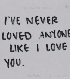 a piece of paper with writing on it that says i've never loved anyone like i love you