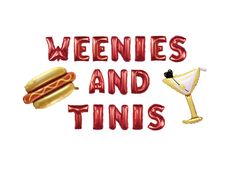 the words weenies and tints appear to be in red letters with hotdogs on them