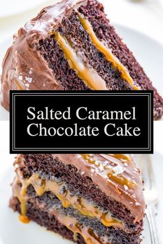 a slice of chocolate cake with caramel icing on top and the words salted caramel chocolate cake above it