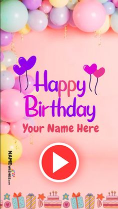 a birthday card with balloons and streamers in the background that says, happy birthday your name here