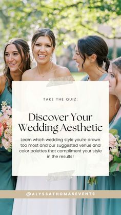 four bridesmaids standing together with the text, take the quiz discovering your wedding aesthetic learn which style you're drawn from