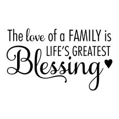 the love of family is life's greatest blessing