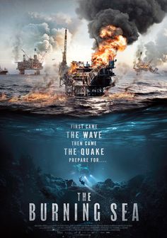 New US Trailer for Norwegian Oil Rig Disaster Film 'The Burning Sea' | FirstShowing.net Magnolia Pictures, Action Movie Poster, Disaster Movie, Oil Platform, Best Action Movies, Foreign Film, The Burning, Sendai, Oil Rig