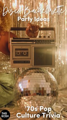 a disco ball and radio on top of it with the words disco bachelor party ideas 70's pop culture trivia