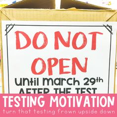 a sign that says don't open until march 29th, testing motivational tests