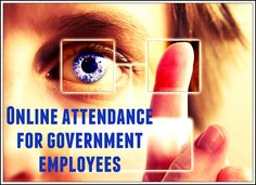 an eye with the words online attendance for government employees