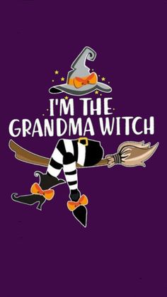 i'm the grandma witch on purple background