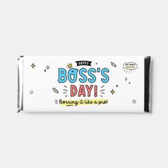 a candy bar with the words boss's day on it