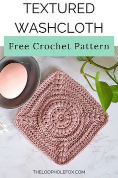 the textured washcloth is free crochet pattern and it's easy to make