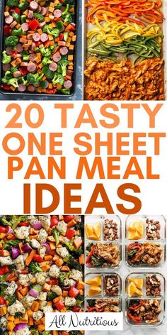 an assortment of healthy and tasty one sheet pan meal ideas