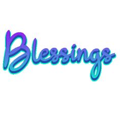 the words blessings in blue and purple