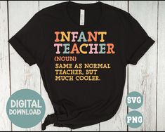 a t - shirt with the words infant teacher on it