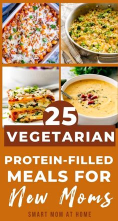 25 vegetarian protein - filled meals for new moms that are easy to make and delicious