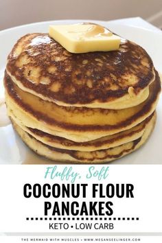 a stack of pancakes with butter on top and the text super simple coconut flour pancakes low carb & keto