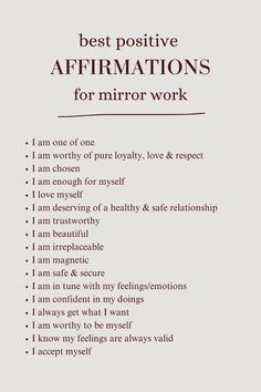 the best positive affirmations for mirror work is shown in this white poster