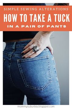 a woman's jeans with the words how to take a tuck in a pair of pants