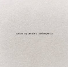 a piece of paper with the words you are my once in a little person