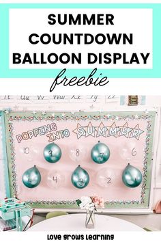 a table with balloons on it and text overlay that reads summer countdown balloon display freebie