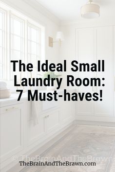 the ideal small laundry room 7 must haves