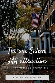 an american flag on the side of a building with text overlay that reads, the one salem m4 attraction that recommended every time