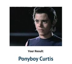 an image of a man with the caption your result ponyboy curtis on it