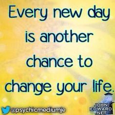 a yellow background with the words every new day is another chance to change your life