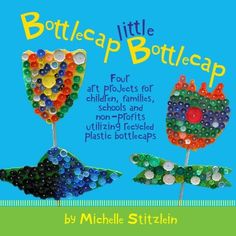 the book cover for bottlecap bottles by michele stiltelin, featuring two colorful birds on top of each other