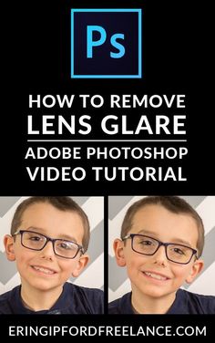 the image shows how to remove lens glare in adobe and photoshopped with video