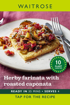 there is a plate with food on it and the words, herby farinata with roasted caponata