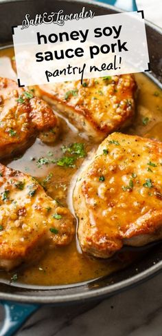 honey soy sauce pork chops in a pan with parsley on top and the words, honey soy sauce pork party meal