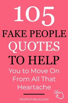 These 105 Fake People Quotes to Help You Move on From All That Heartache will give you timeless thoughts about friendship, relationships and how to separate the genuine one from the fake ones. The sayings and quotes in this post share lessons learned painfully over time and reflect on life experiences, revealing truths about relationships and about life. Use them wisely to stay away from liars and fake people and to embrace the power of karma in finding clarity.

Quotes about friendship │ Best friend quotes │ Miss you quotes Clarity Quotes, Missing You Quotes, Unhealthy Relationships