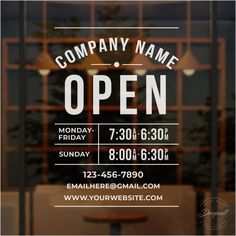 an open sign on the glass door of a restaurant in front of a window that says, company name