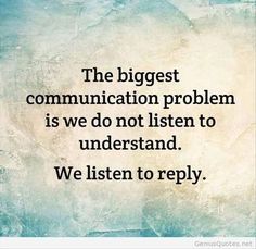 Amen! So true!! Listening To Others Quotes, Communication Quotes Workplace, Poetic Sayings, Communication Quotes, Communication Problems, News Flash, Quote Of The Week, Truth Quotes