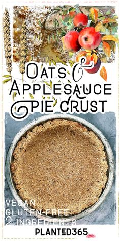 an advertisement for the oats and apple sauce opie crust pie is shown here