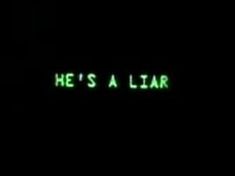 the words he's a liar glow in the dark