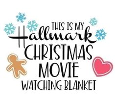 this is my hallmark christmas movie watching blanket with gingerbreads and snowflakes